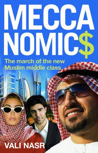 Meccanomics: The March of the New Muslim Middle Class