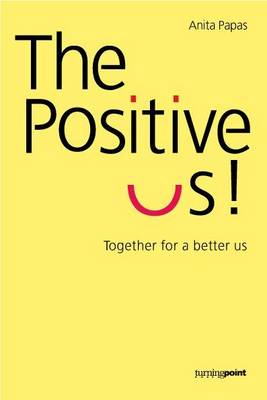 The Positive Us Together for a Better Us 